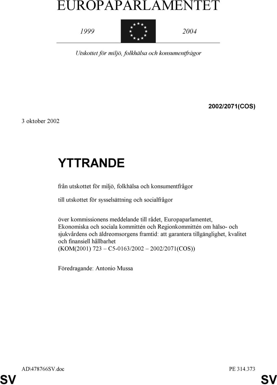 Europaparlamentet, Ekonomiska och sociala kommittén och Regionkommittén om hälso- och sjukvårdens och äldreomsorgens framtid: att