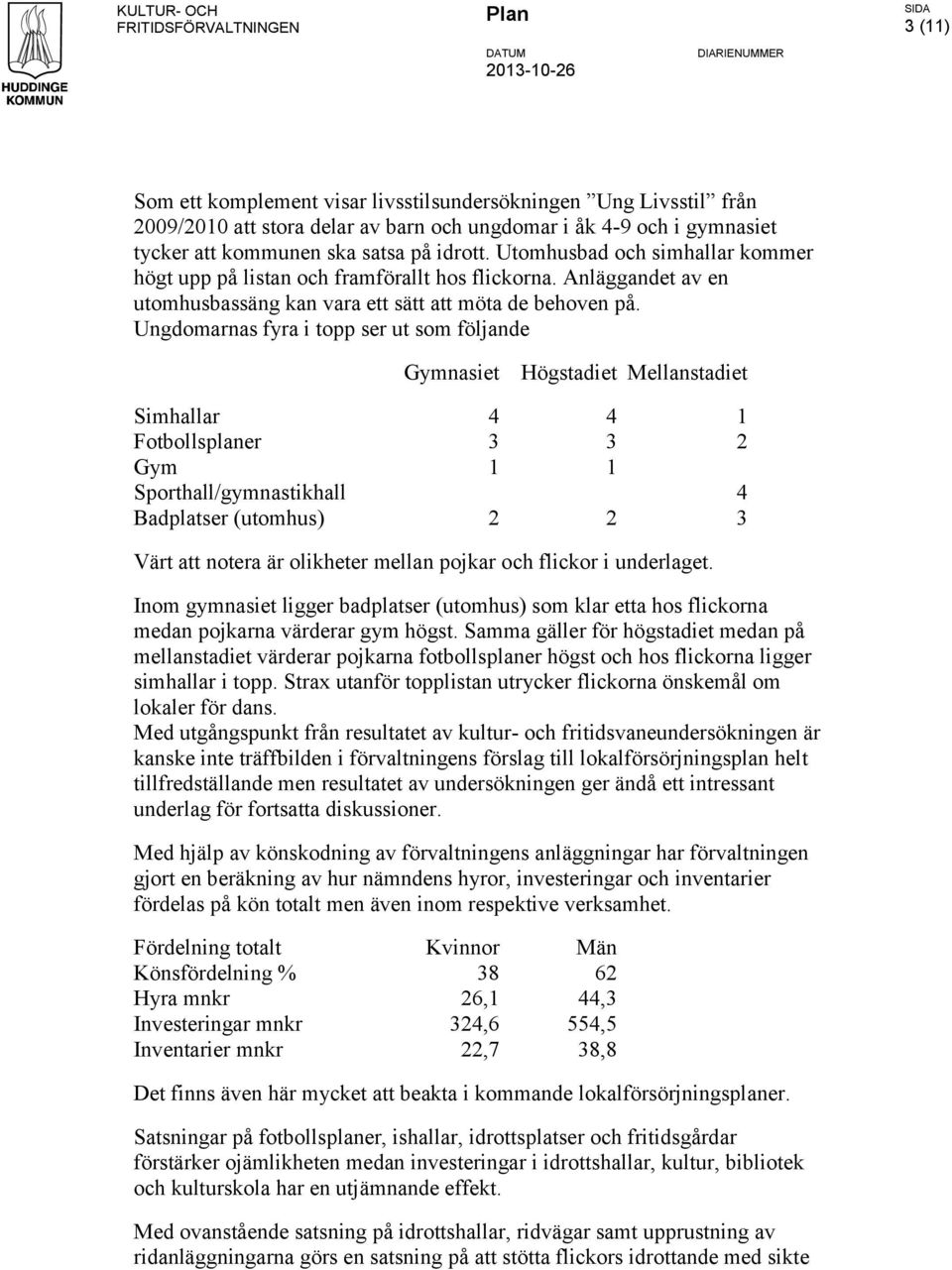 Anläggandet av en utomhusbassäng kan vara ett sätt att möta de behoven på.