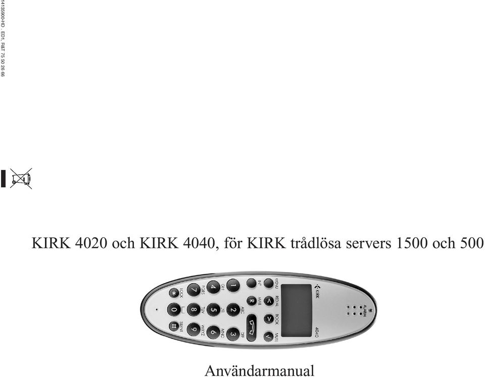 4020 och KIRK 4040, för