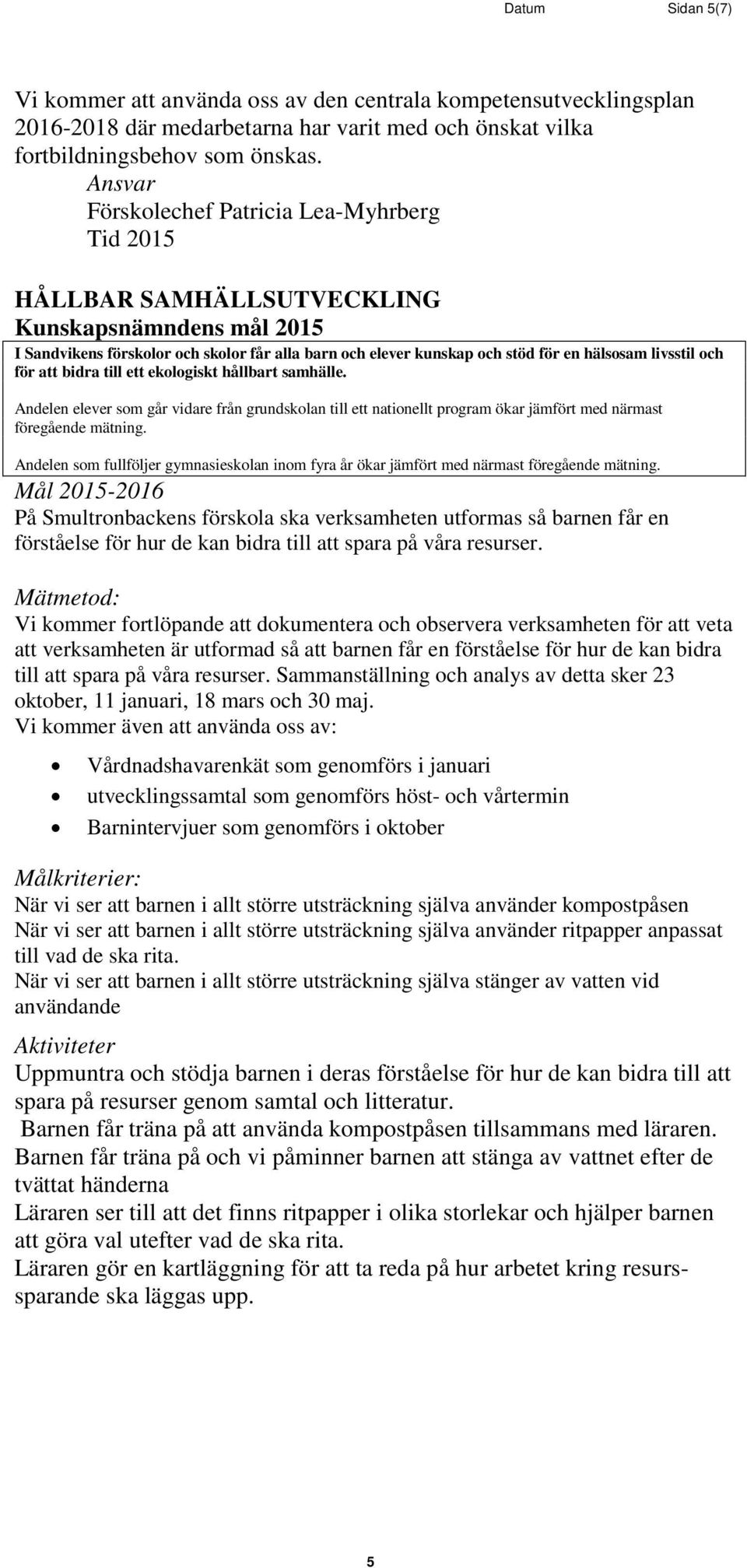 Andelen elever som går vidare från grundskolan till ett nationellt program ökar jämfört med närmast föregående mätning.