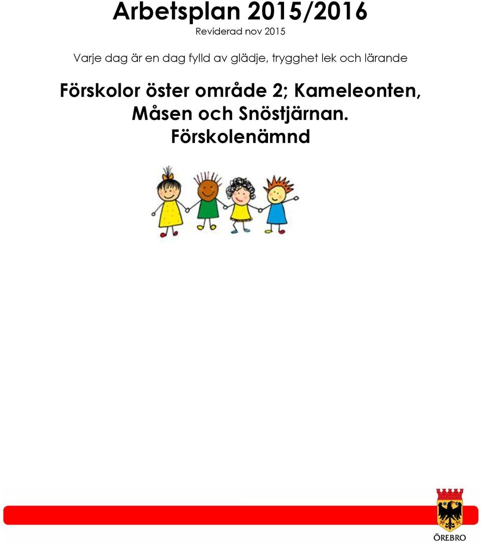 trygghet lek och lärande Förskolor öster