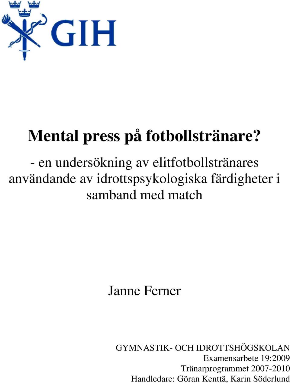 idrottspsykologiska färdigheter i samband med match Janne Ferner