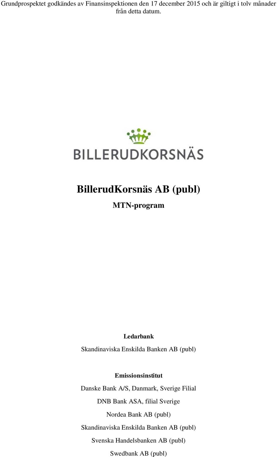 BillerudKorsnäs AB (publ) MTN-program Ledarbank Skandinaviska Enskilda Banken AB (publ)