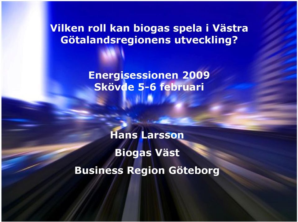 Energisessionen 2009 Skövde 5-6