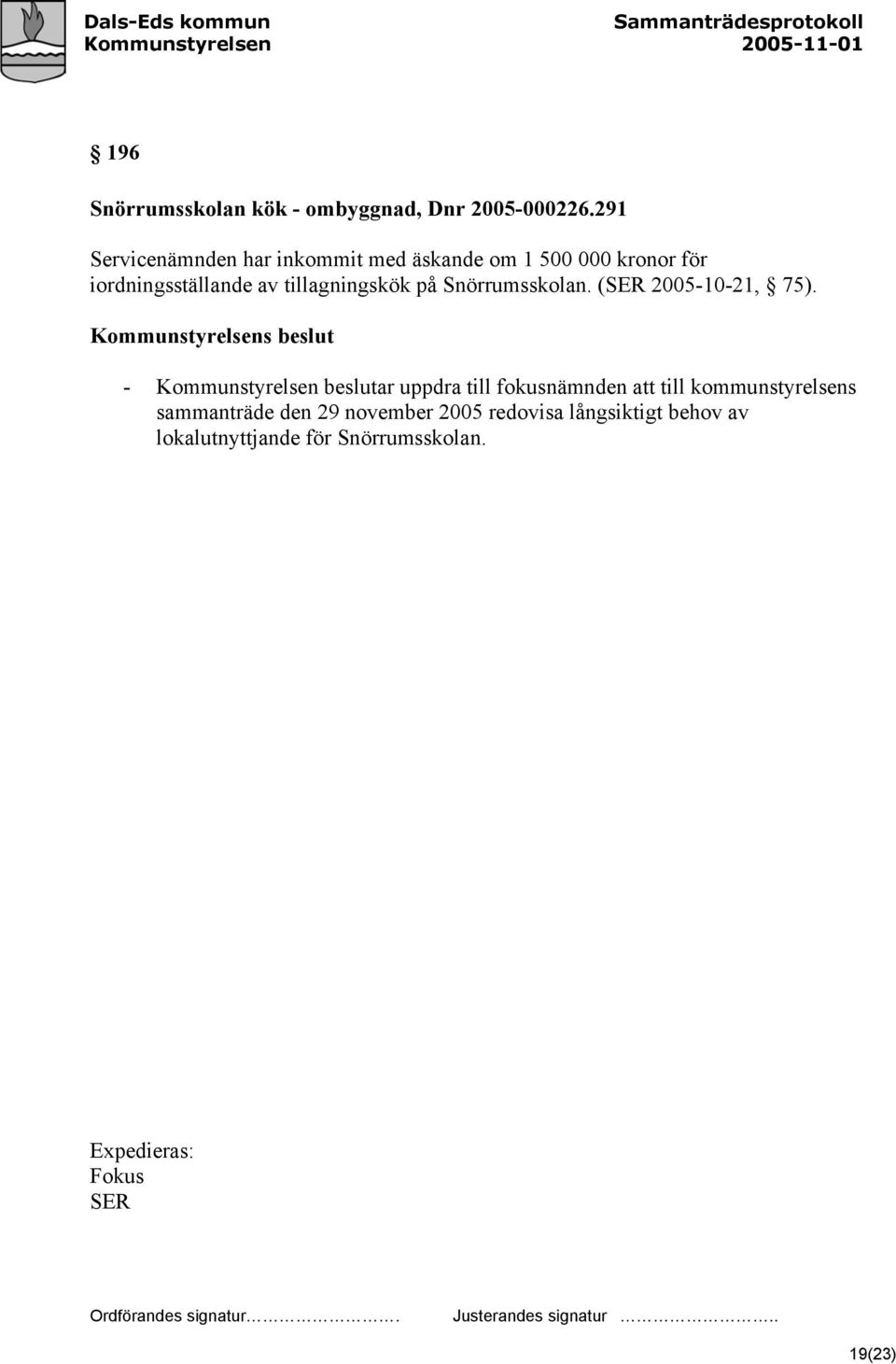 tillagningskök på Snörrumsskolan. (SER 2005-10-21, 75).