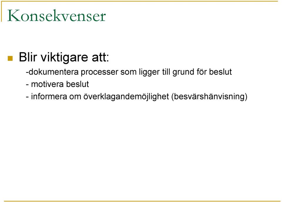 grund för beslut - motivera beslut -