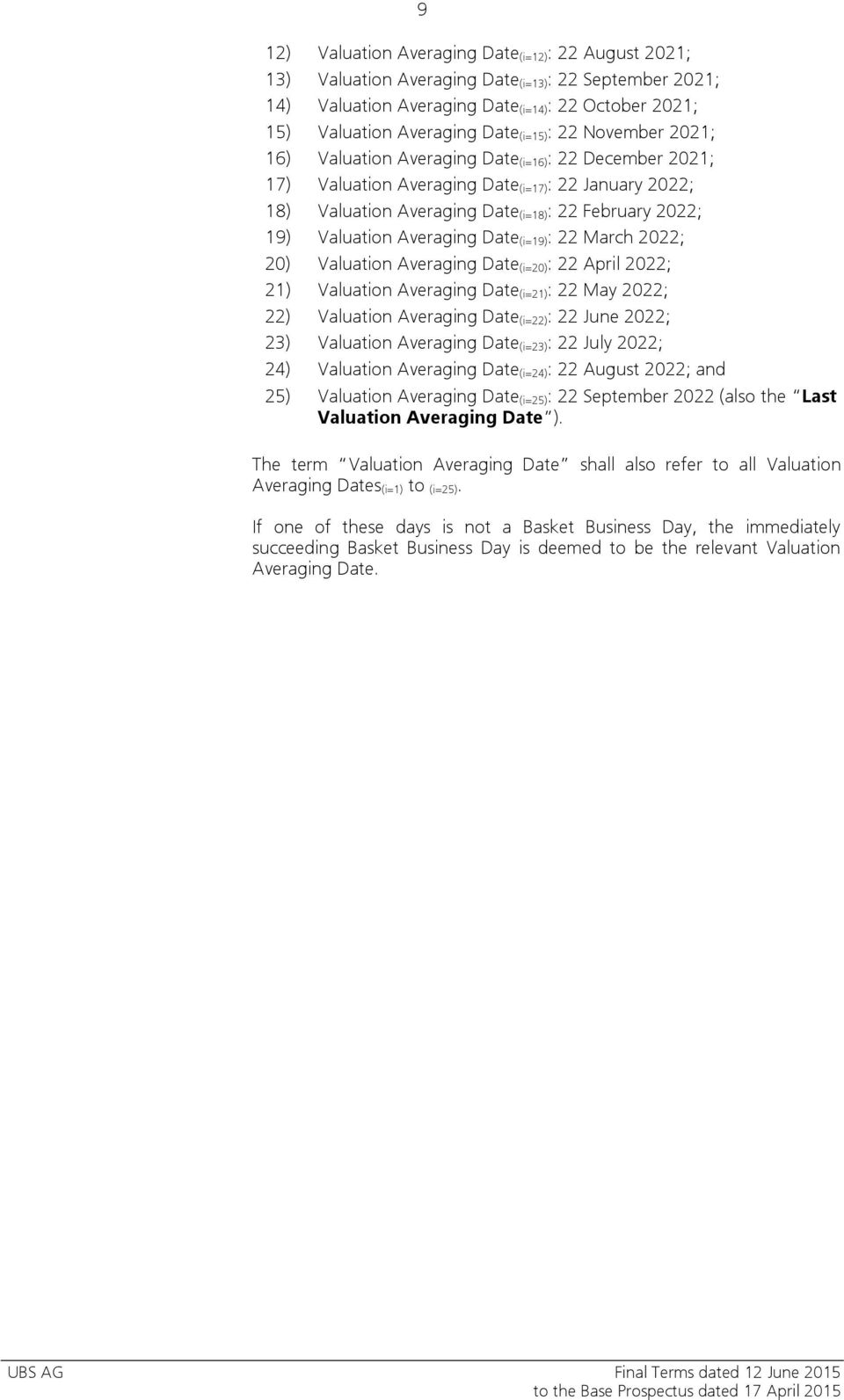 Valuation Averaging Date (i=19): 22 March 2022; 20) Valuation Averaging Date (i=20): 22 April 2022; 21) Valuation Averaging Date (i=21): 22 May 2022; 22) Valuation Averaging Date (i=22): 22 June