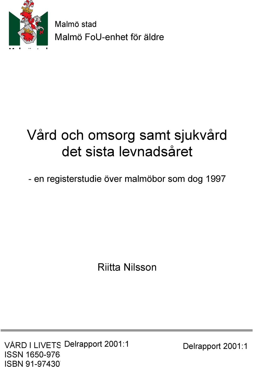 malmöbor som dog 1997 Riitta Nilsson VÅRD I LIVETS SLUTSKEDE