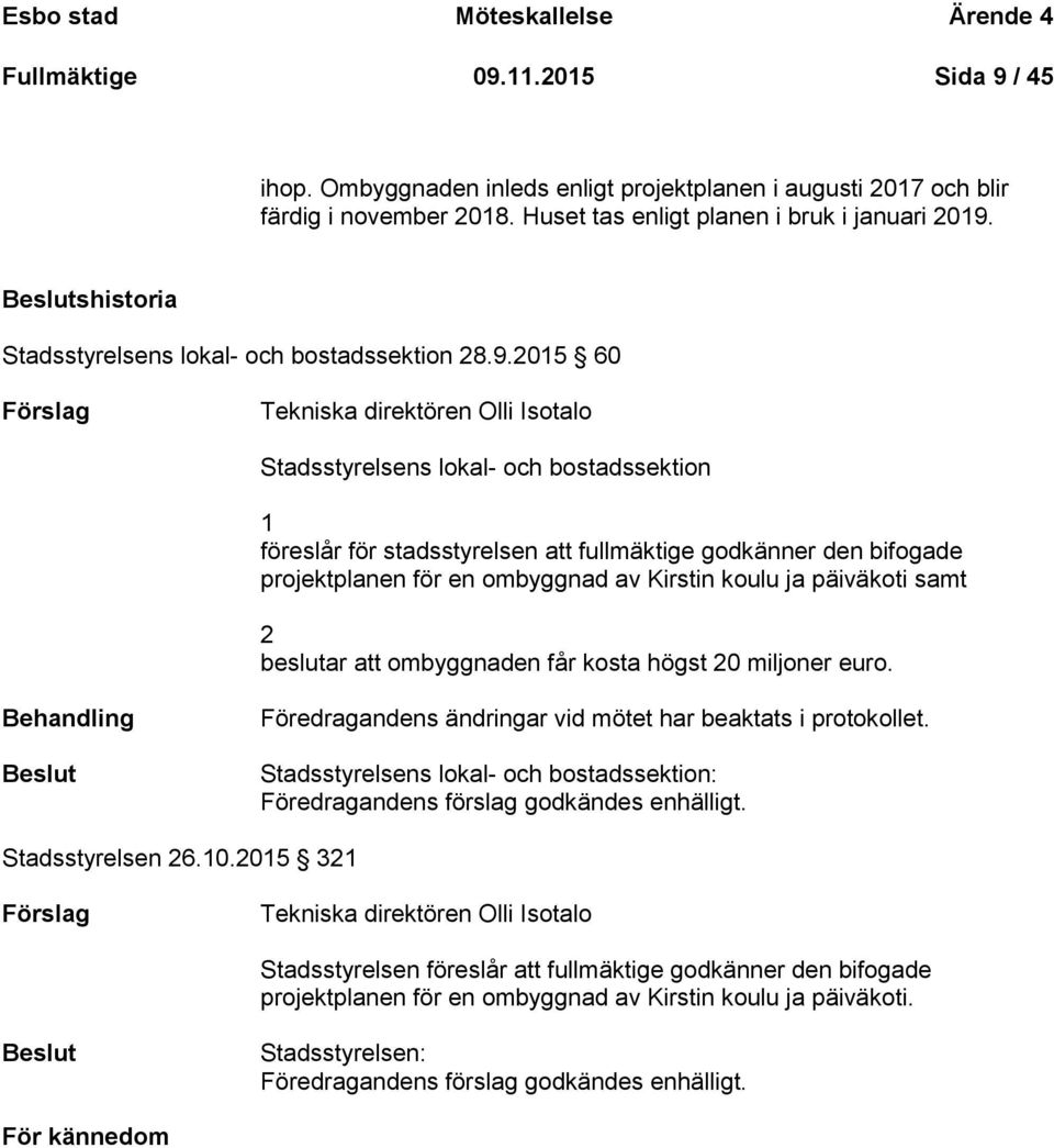 Beslutshistoria Stadsstyrelsens lokal- och bostadssektion 28.9.