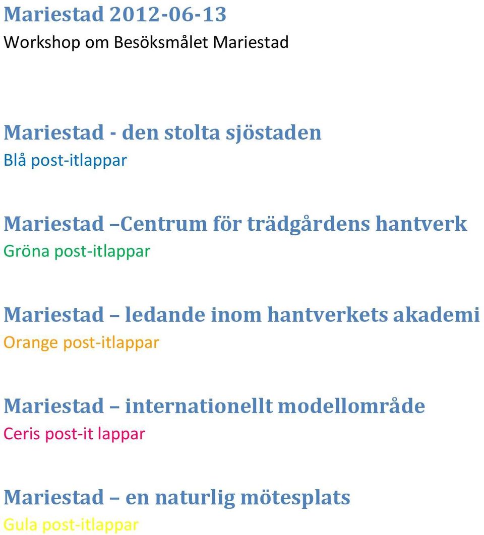 post-itlappar Mariestad ledande inom hantverkets akademi Orange post-itlappar