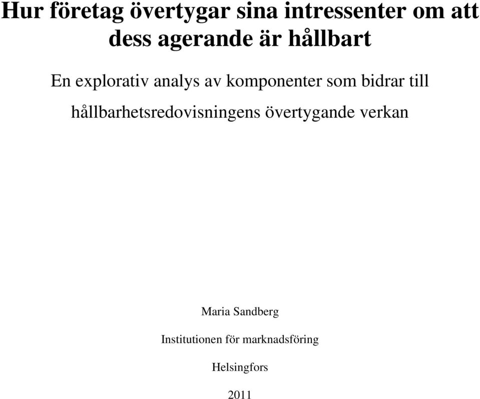 som bidrar till hållbarhetsredovisningens övertygande