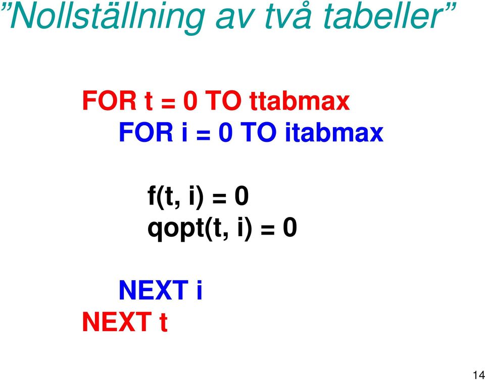 ttabmax FOR i = 0 TO itabmax