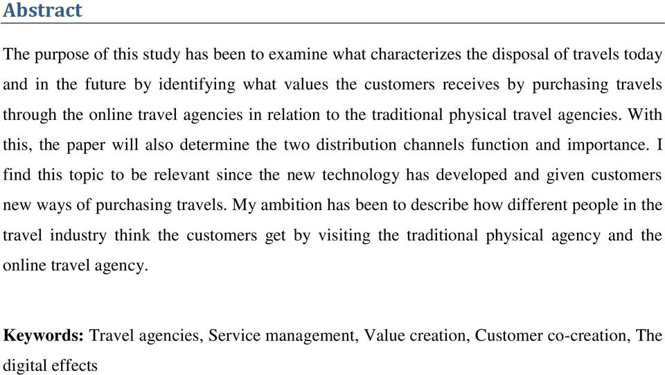 I find this topic to be relevant since the new technology has developed and given customers new ways of purchasing travels.