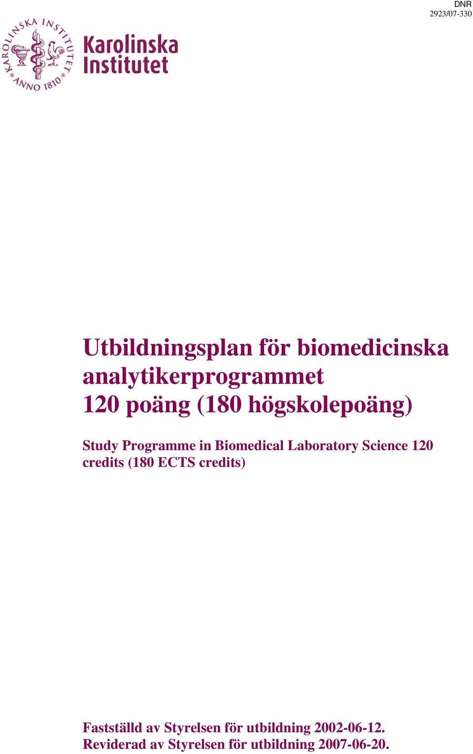 Science 120 credits (180 ECTS credits) Fastställd av Styrelsen för