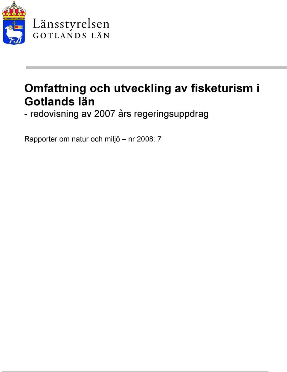 redovisning av 2007 års