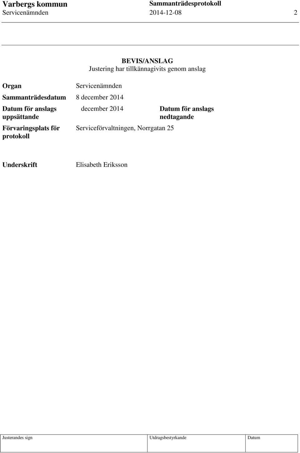 anslags uppsättande Förvaringsplats för protokoll december 2014
