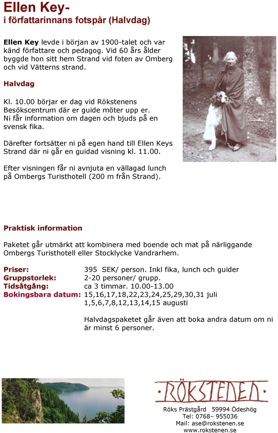 Ni får information om dagen och bjuds på en svensk fika. Därefter fortsätter ni på egen hand till Ellen Keys Strand där ni går en guidad visning kl. 11.00.