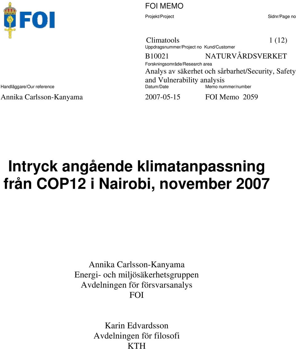 reference Annika Carlsson-Kanyama 2007-05-15 FOI Memo 2059 Intryck angående klimatanpassning från COP12 i Nairobi, november