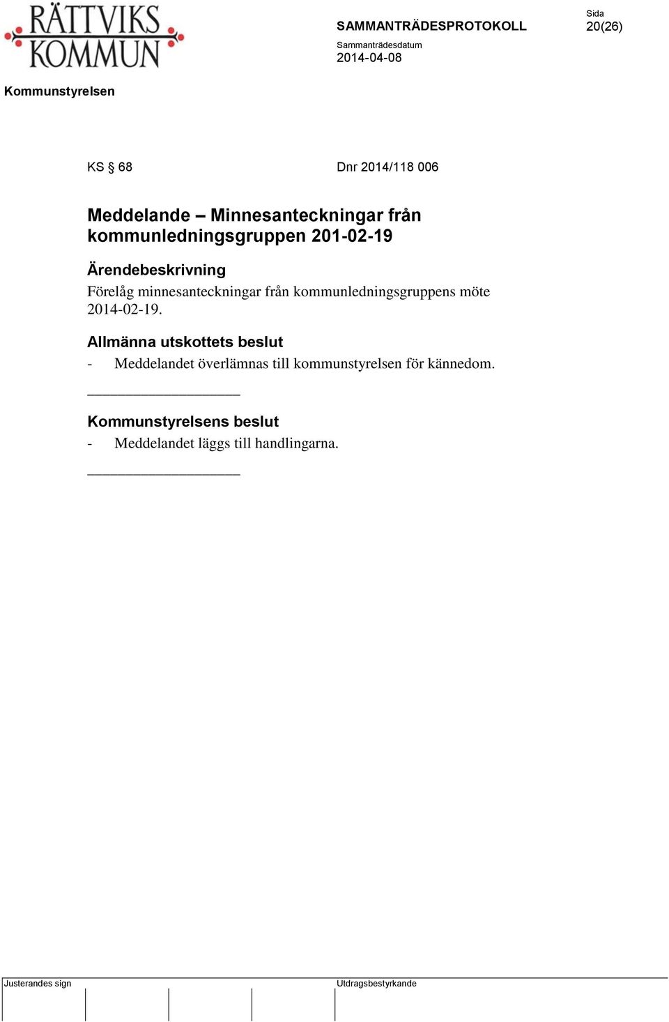 kommunledningsgruppens möte 2014-02-19.