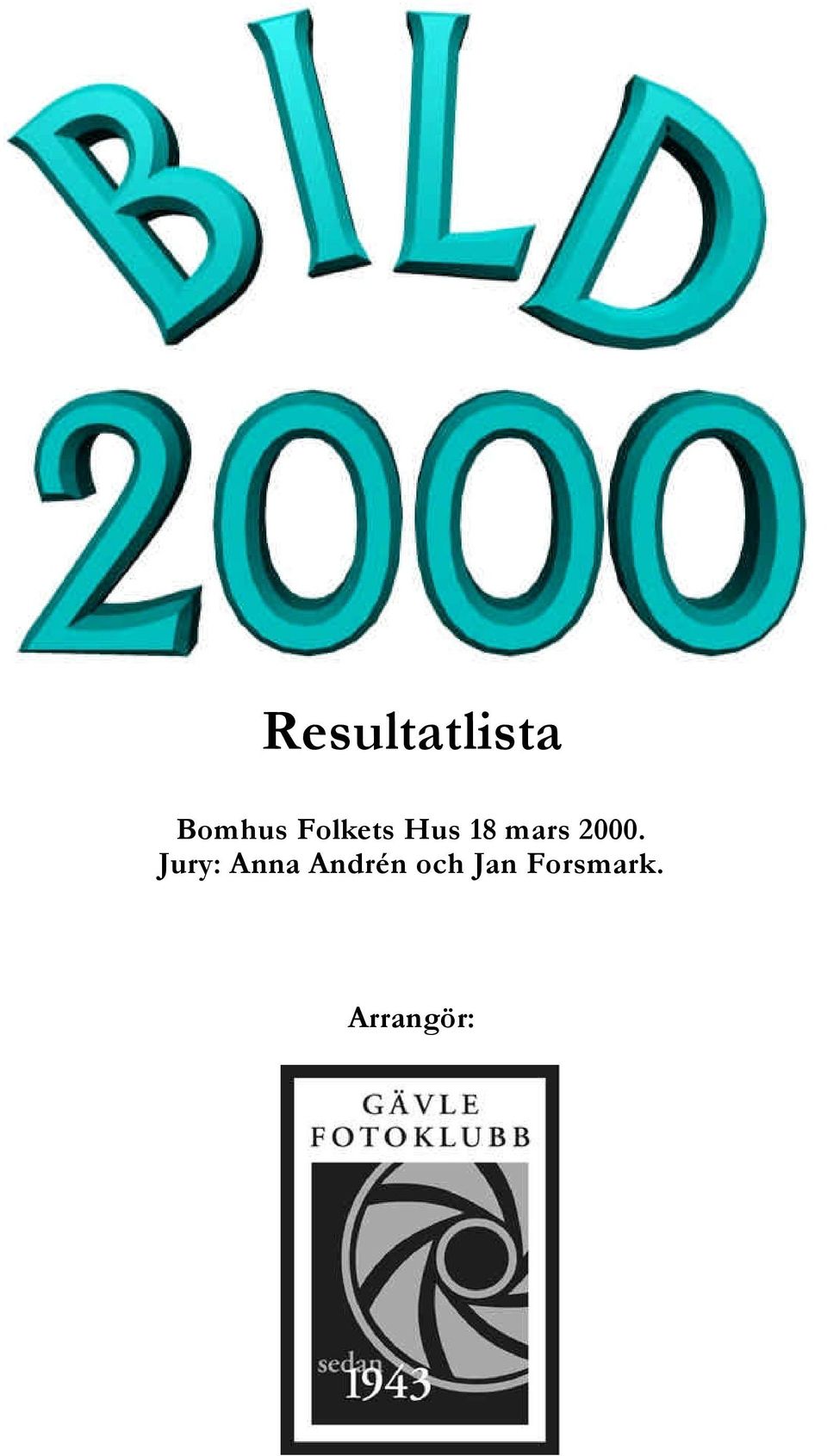 2000. Jury: Anna