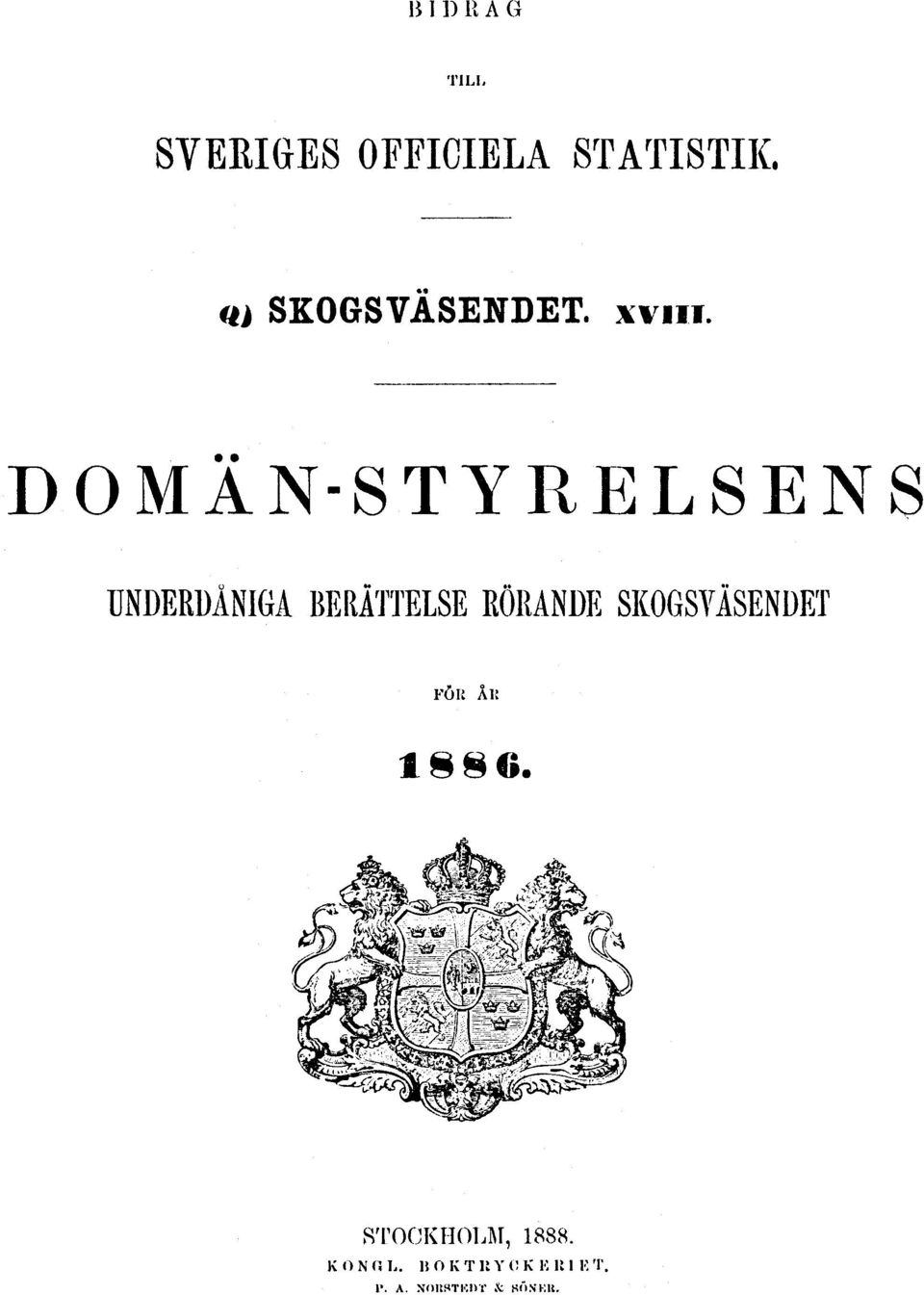 DOMÄN-STYRELSENS UNDERDÅNIGA BERÄTTELSE RÖRANDE