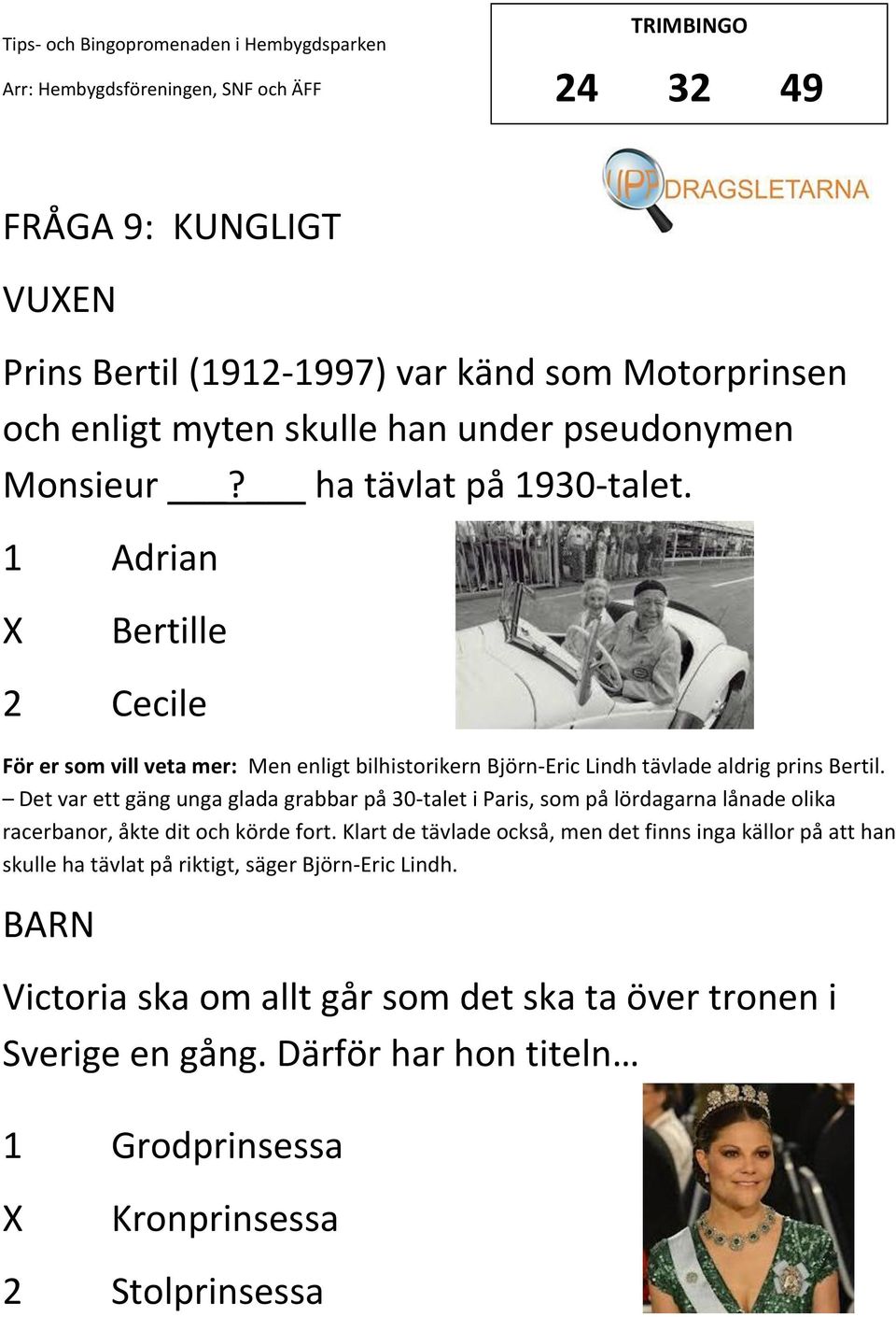 Det var ett gäng unga glada grabbar på 30-talet i Paris, som på lördagarna lånade olika racerbanor, åkte dit och körde fort.