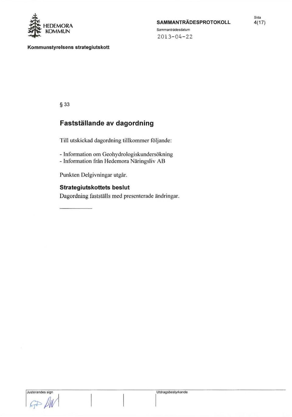 format ion om Geohydrologiskundersokning - Informat ion fran Hedemora Naringsliv