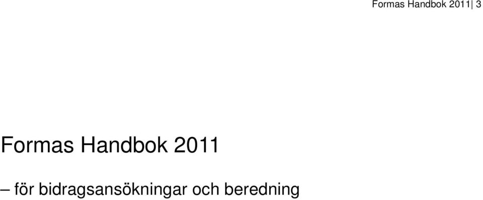 bidragsansökningar