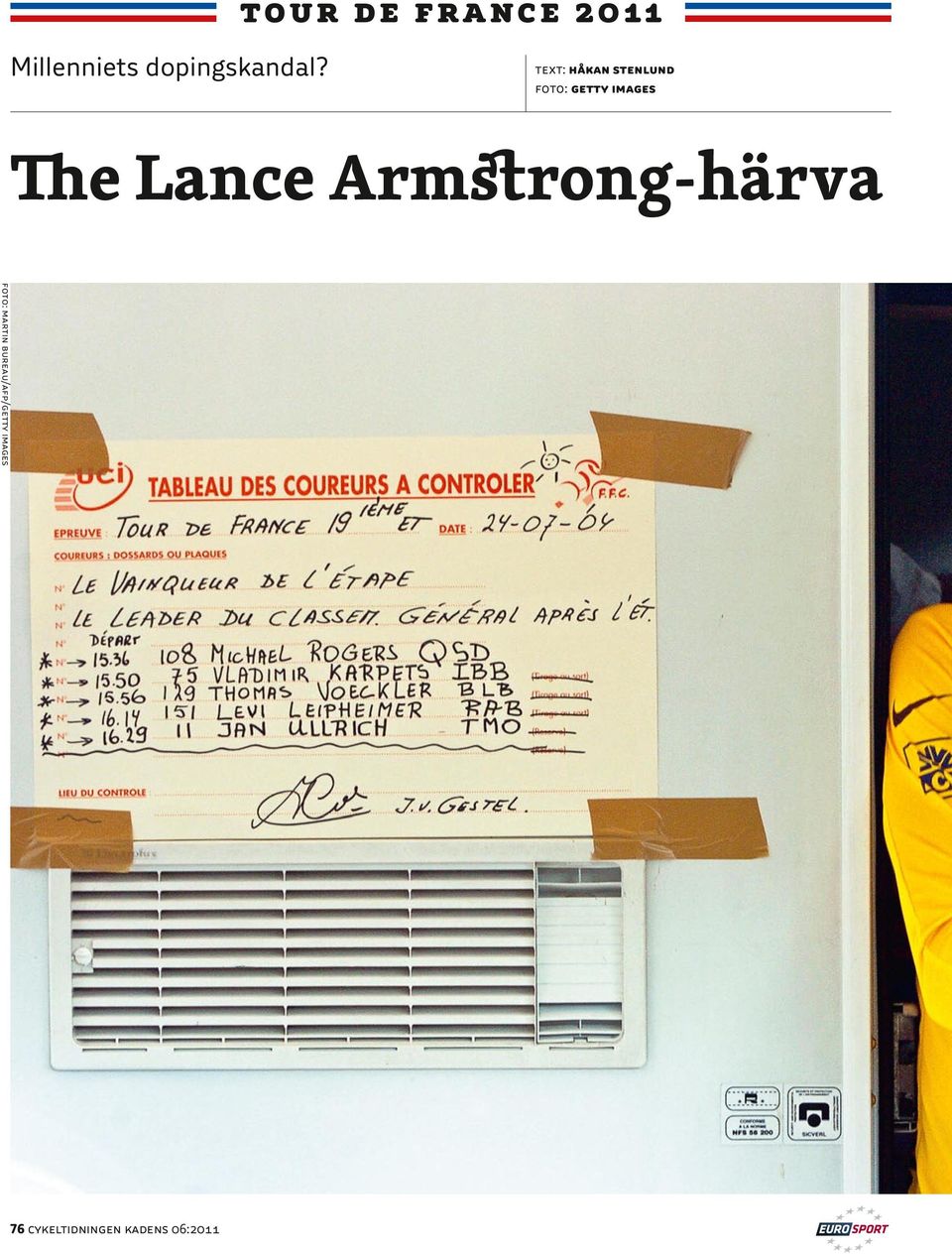 The Lance Armstrong-härva foto: martin