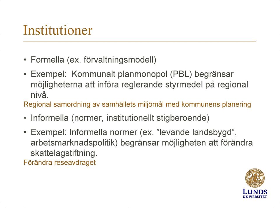 styrmedel på regional nivå.