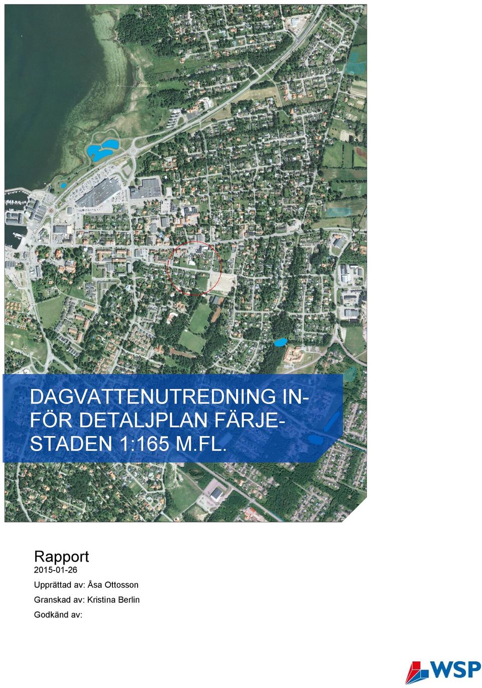 Rapport 2015-01-26 Upprättad av: Åsa