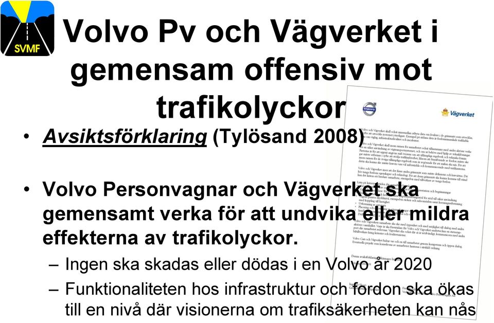 effekterna av trafikolyckor.