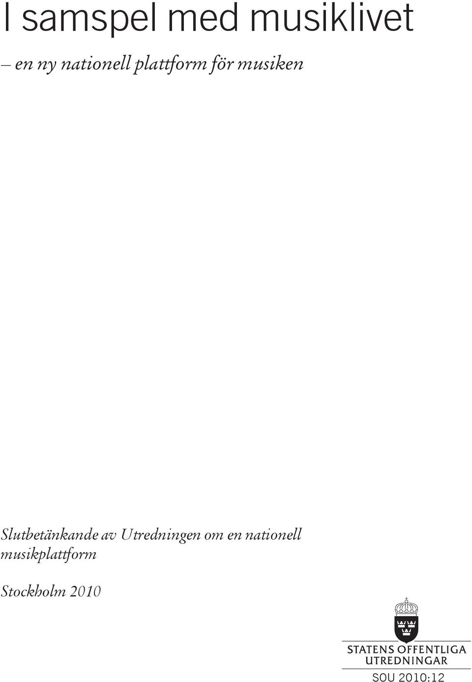 Slutbetänkande av Utredningen om en
