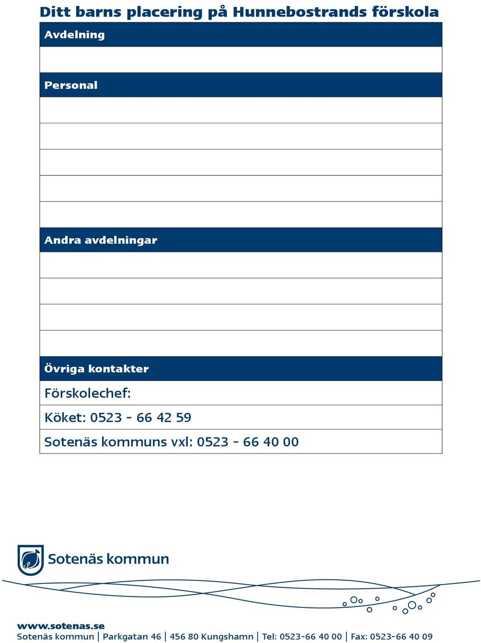 59 Sotenäs kommuns vxl: 0523-66 40 00 www.sotenas.