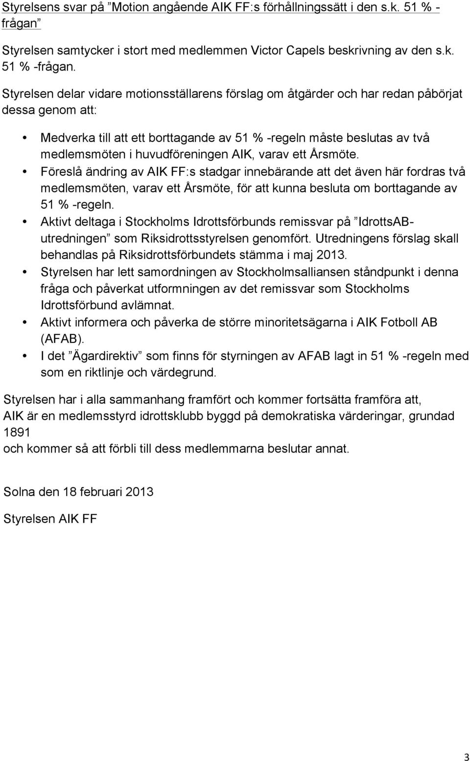 huvudföreningen AIK, varav ett Årsmöte.