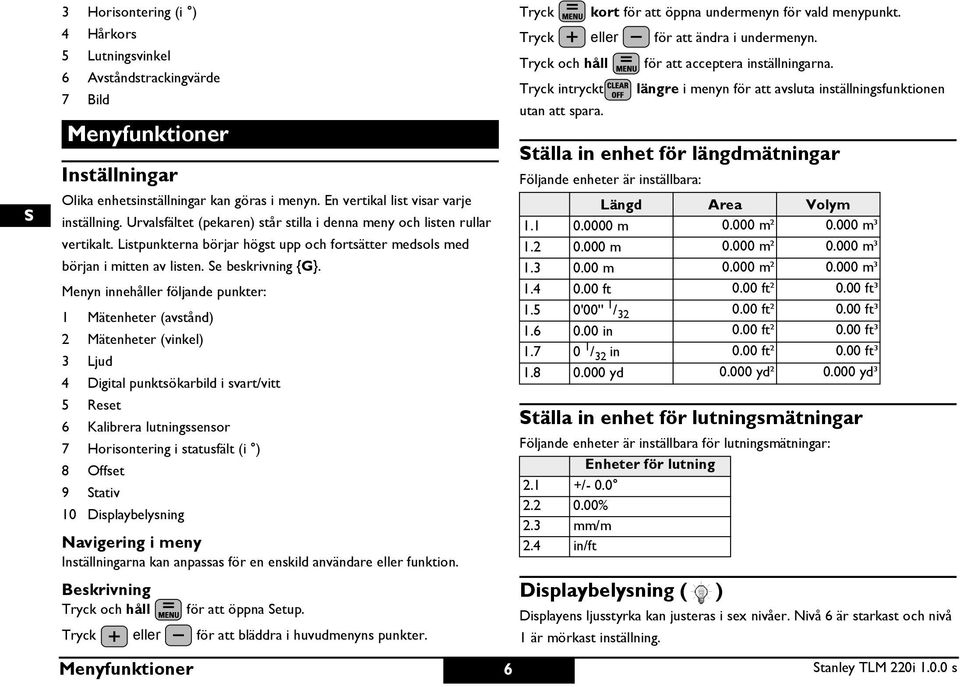 Listpunkterna börjar högst upp och fortsätter medsols med början i mitten av listen. e beskrivning {G}.