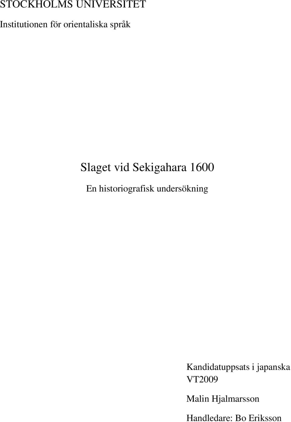 historiografisk undersökning Kandidatuppsats i