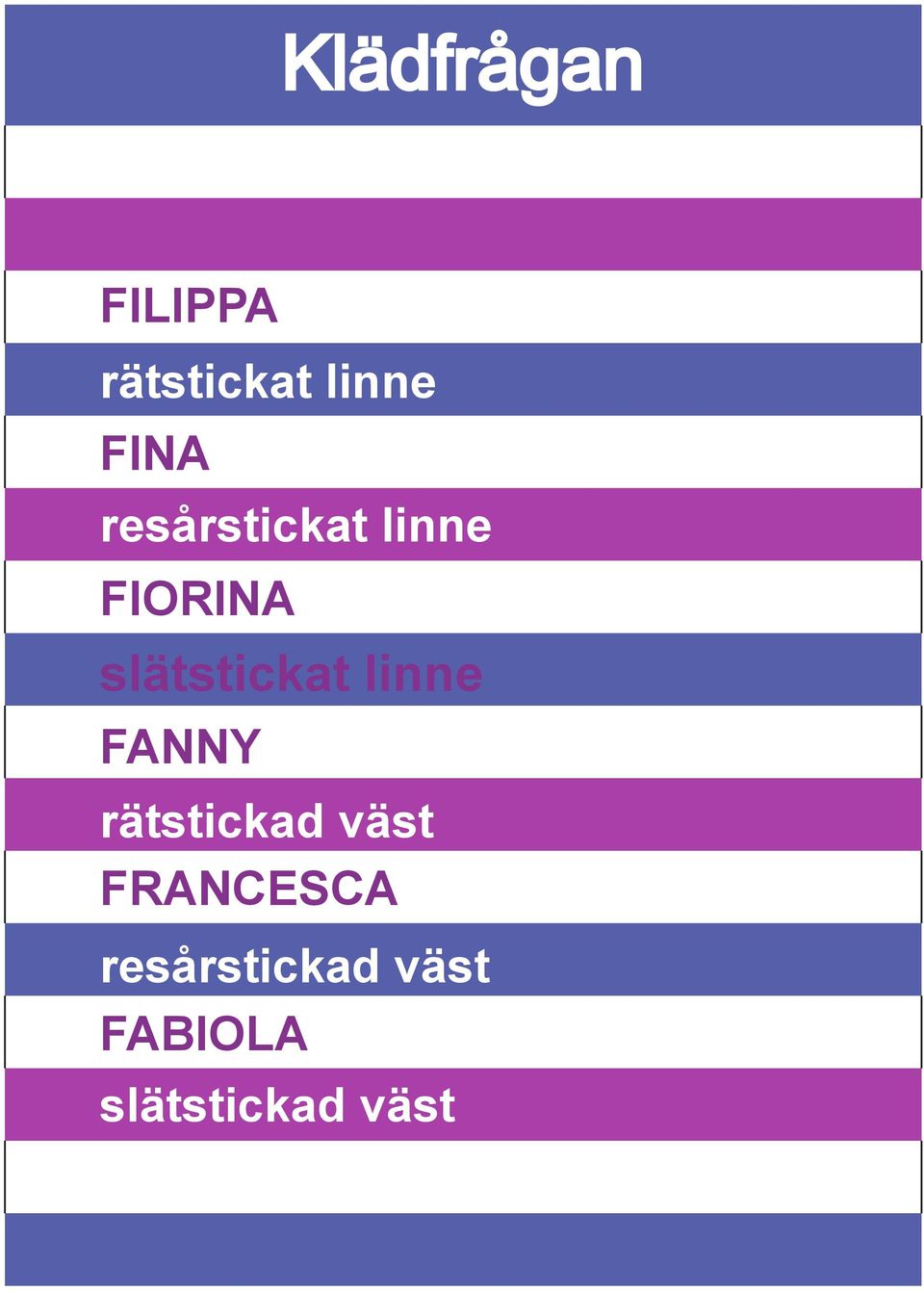 slätstickat linne FANNY rätstickad