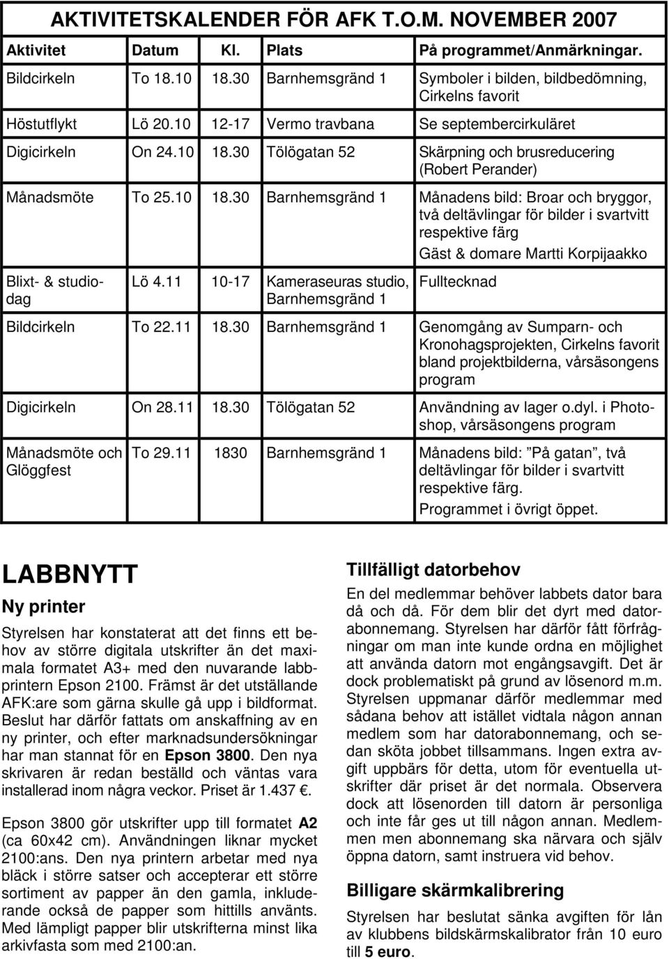 30 Tölögatan 52 Skärpning och brusreducering (Robert Perander) Månadsmöte To 25.10 18.