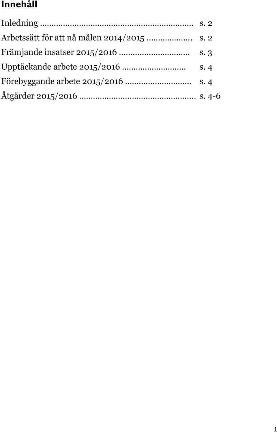 2 Främjande insatser 2015/2016. s.