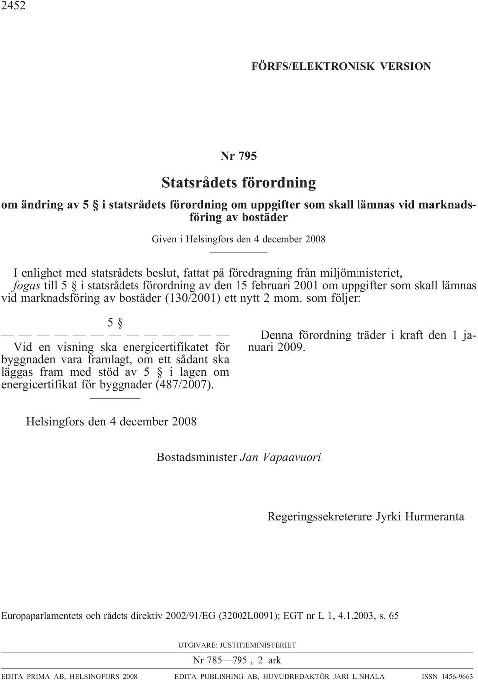 bostäder (130/2001) ett nytt 2 mom.