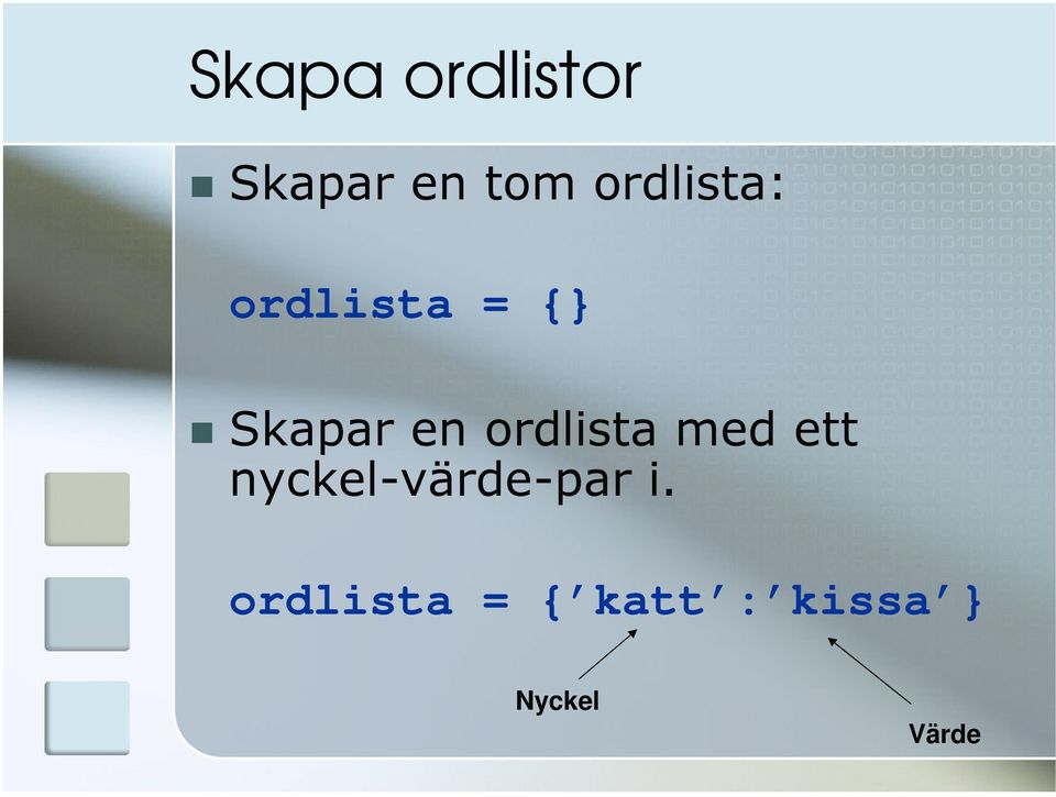 ordlista med ett nyckel-värde-par i.