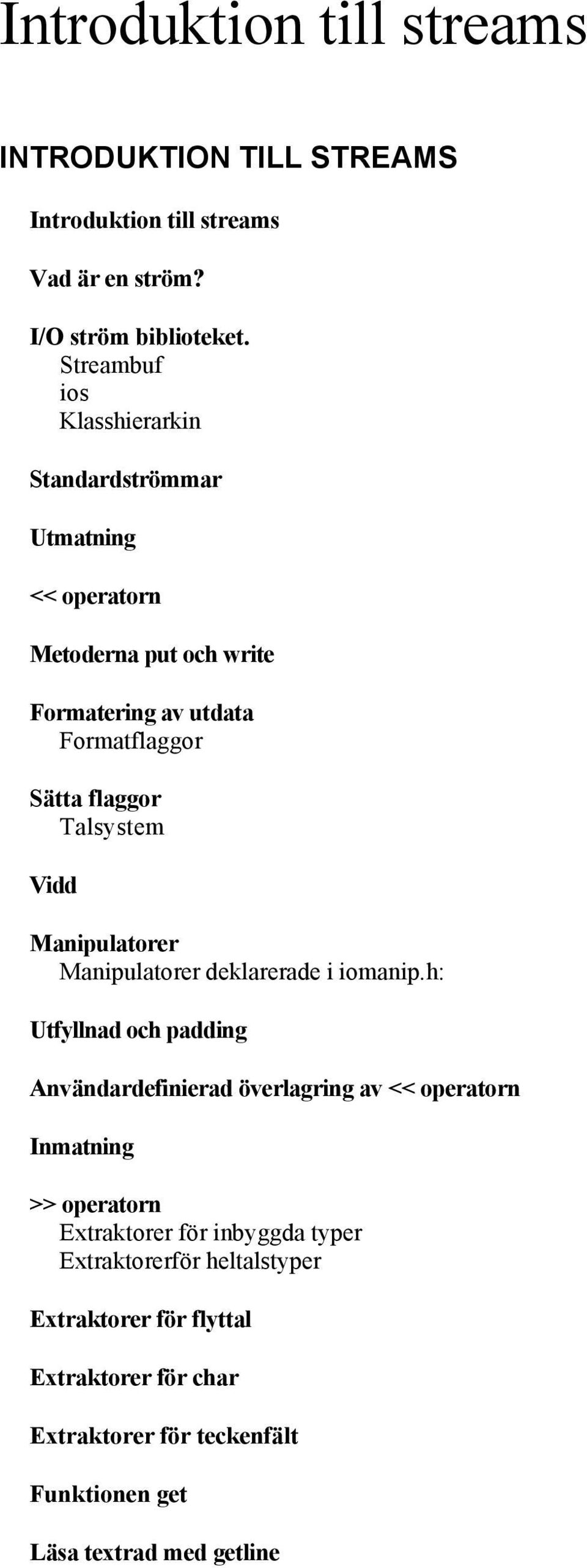 Talsystem Vidd Manipulatorer Manipulatorer deklarerade i iomanip.