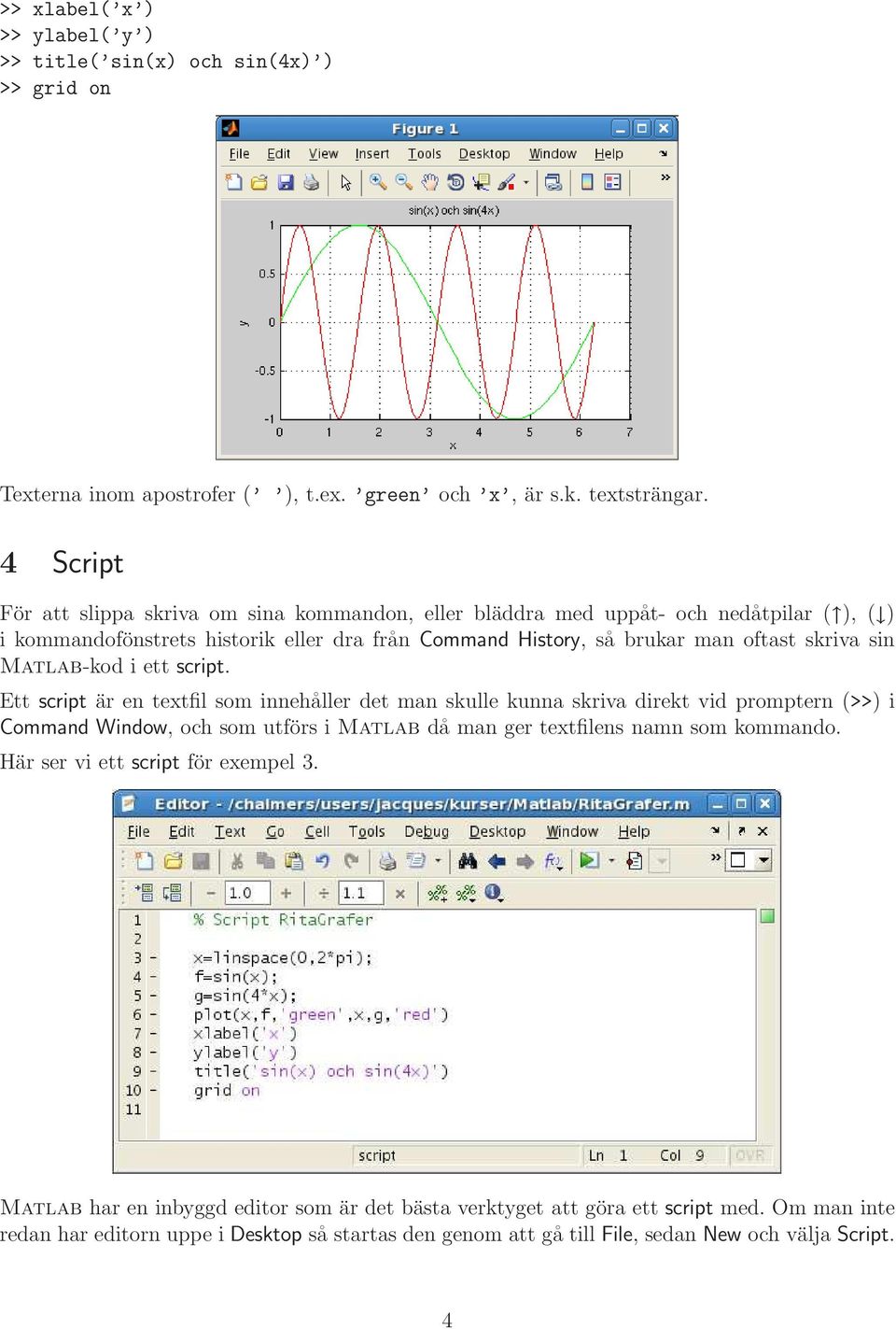 Matlab-kod i ett script.