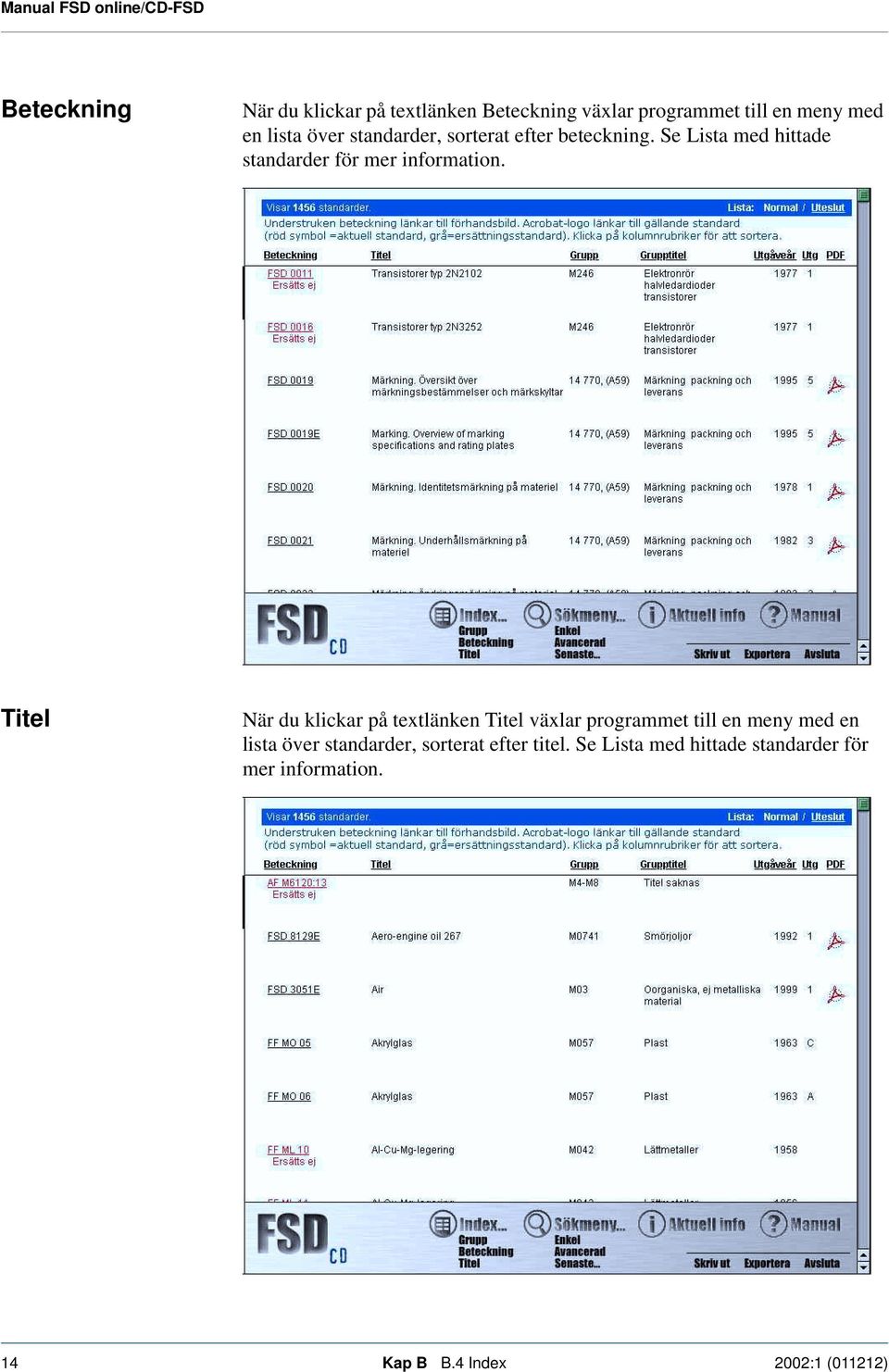 Titel När du klickar på textlänken Titel växlar programmet till en meny med en lista över