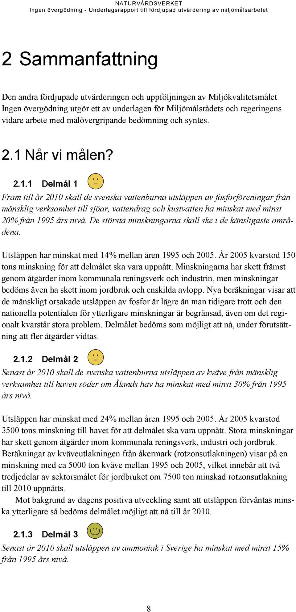 Når vi målen? 2.1.