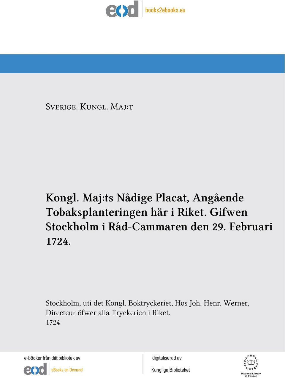 Gifwen Stockholm i Råd-Cammaren den 29. Februari 1724.