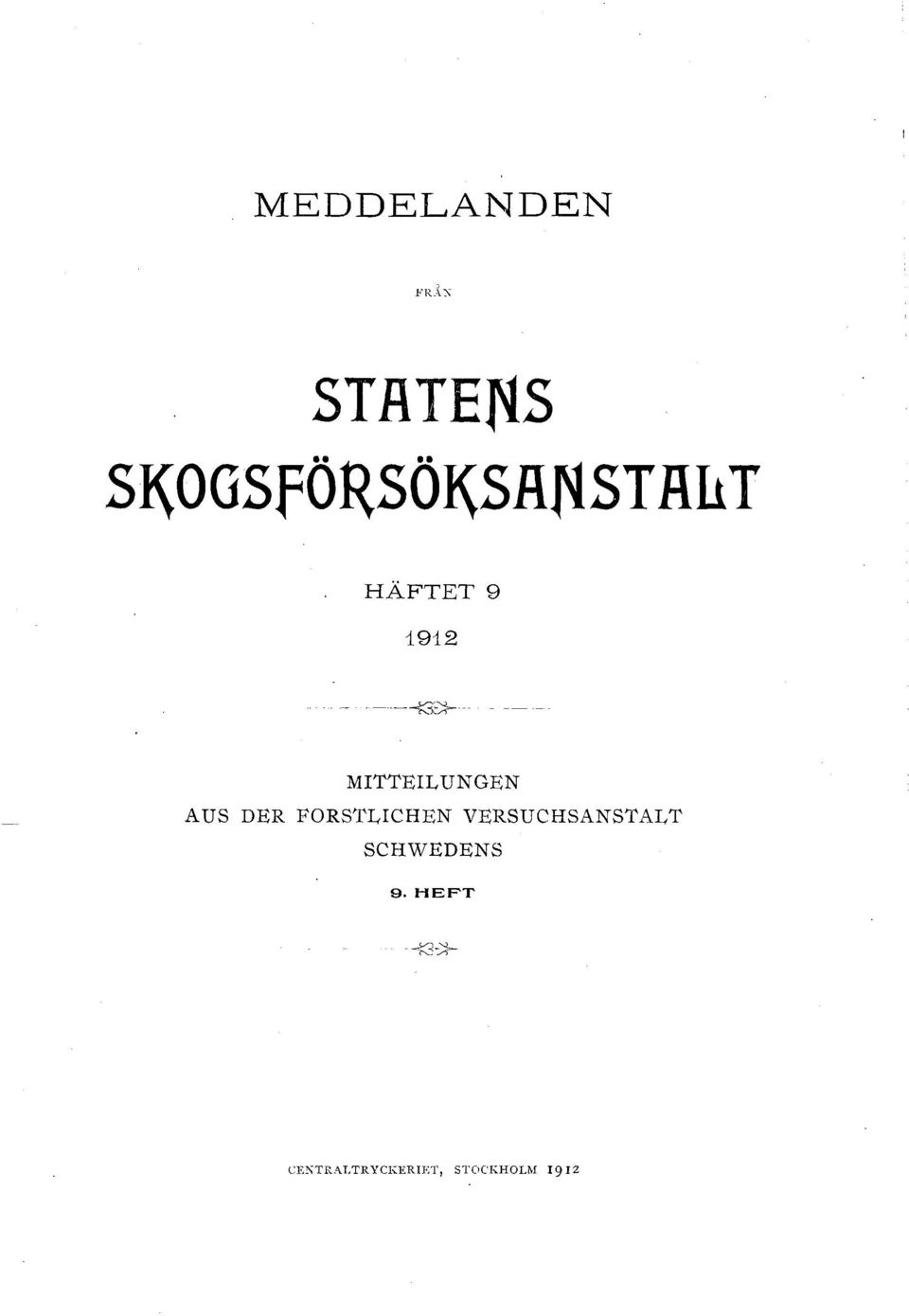 FORSTLICHEN VERSUCHSANSTALT SCHWEDENS 9.