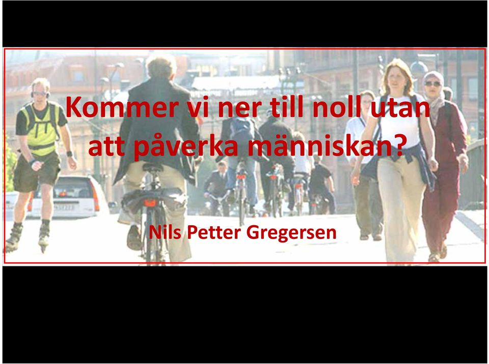 påverka människan?