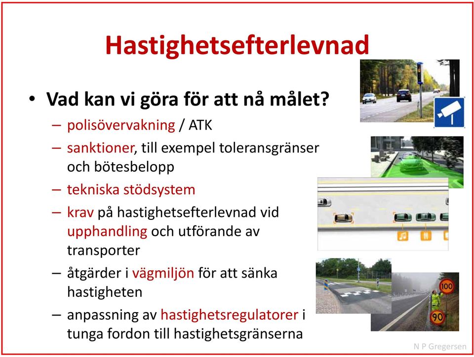 stödsystem krav på hastighetsefterlevnad vid upphandling och utförande av transporter